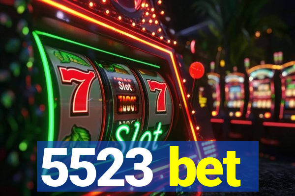 5523 bet